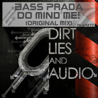 Bass Prada - Do Mind Me! (Original Mix) by Bass Prada