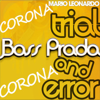 Bass Prada - Corona (Original Mix) by Bass Prada