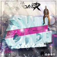 Daddy Yankee - Switchea (David-R Remix)Buy= Descarga FREE by David-RM