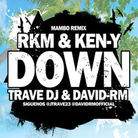 [Re-Subido] Rakim & Ken-Y - Down (David-R & Trave DJ Remix) by David-RM