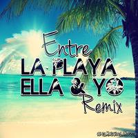 Big Yamo Ft. Vato 18k - Entre La Playa Ella & Yo (David-R Remix) by David-RM