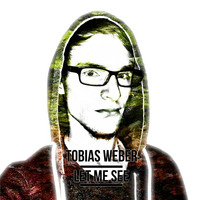 Let Me See (Original Mix) by Tobias Weber