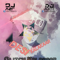Desi Kalakaar - Glitch Kalakaar - DJ AZR by DJ AZR