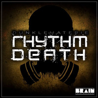 DunkleMaterie - Rhythm Death (Original Mix) //FREEDOWNLOAD by DunkleMaterie