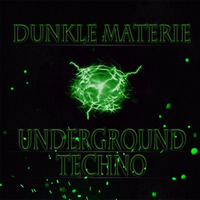 DunkleMaterie - Underground Techno by DunkleMaterie