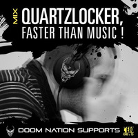 Quartzlocker [DOOM NATION] FASTER THAN MUSIC by Quartzlocker