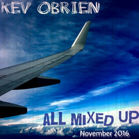 All Mixed Up: Nov2016 feat Tuff City Kids, Recondite, AFFKT, Detroit Swindle, etc by Kev Obrien