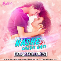 Nashe Si Chadh Gayi (Befikre) (Dance Remix) Dj Ankur Dj Yash Audio Production by Ankur Yadav