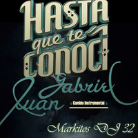 Juan Gabriel - Hasta Que Te Conocí (Markitos DJ 32) by Markitos DJ 32