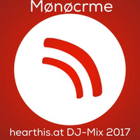 Mønøcrme - hearthis.at DJ Mix 2017 by Sebastian M. [GER]
