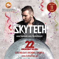 Skytech live at Club Holidays, Orchowo - 22 Urodziny Klubu (2017.02.11) by ClubHolidays