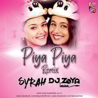 PIYA PIYA - DJ ZOYA IMAN &amp; DJ SYRAH REMIX by DJ Zoya Iman