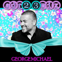 GEORGE MICHAEL - Tribute Club Mix 2 (adr23mix) Special Djs Editions by Adrián ArgüGlez