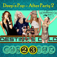Deep'n Pop - After Party 2 (adr23mix) by Adrián ArgüGlez