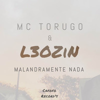 Mc Torugo &amp; L3OZiN - Malandramente Nada by Solta Os Grave