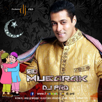 Mubarak Eid Mubarak (Dance Mix) Dj PRD by Dj PRD
