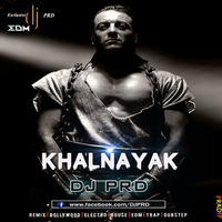 Khalnayak Tripical Edm Mix DJ PRD~1 by Dj PRD