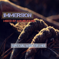 Mahir Kanik - IMMERSION - Special Winter Mix (12.12.2016)) by Mahir Kanık