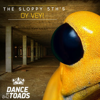 DOT042 The Sloppy 5th´s - Oy Vey by Dance Of Toads