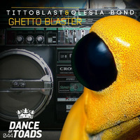 DOT044 TittoBlast & Olesia Bond - Ghetto Blaster (Original mix) by Dance Of Toads