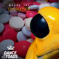 DOT051 Bassy Jay - Overdoser (Original Mix) by Dance Of Toads