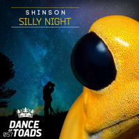 DOT057 Shinson - Silly Night (Radio Mix) by Dance Of Toads