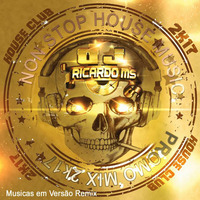 NON STOP HOUSE MUSIC 2K17  - DJ RICARDO MS by DJ RICARDO MS
