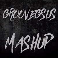 Groovegsus Exit vs Blade  Mashup *** FREE DOWNLOAD *** by Groovegsus