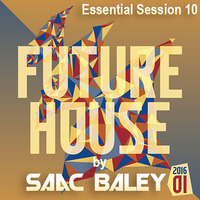 Session Future House 2016 VOL. 1 by Saac Baley by Saac Baley