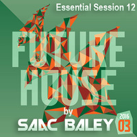 Session Future House 2016 VOL. 3 by Saac Baley by Saac Baley
