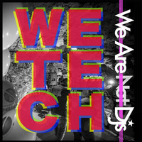 We Tech by We Are Not Dj's
