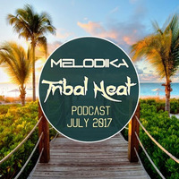 Melodika - Tribal Heat (Podcast July 2017) by Melodika