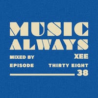 E38 Music Always x Xee by Music Always
