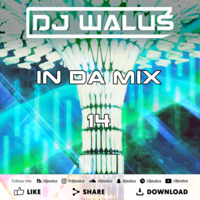 DJ WALUŚ - IN DA MIX 14 (2017) www.facebook.comDJ-WALUS by DJ WALUŚ