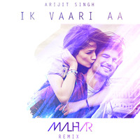 Ik Vaari Aa (Malhar Remix) by Malhar