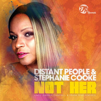 Distant People &amp; Stephanie Cooke Not Her TR Records by joey silvero