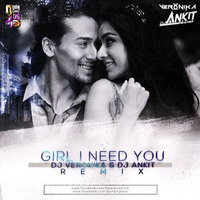 Baaghi - Girl I Need You (DJ Veronika &amp; DJ Ankit Remix) by DJ Veronika