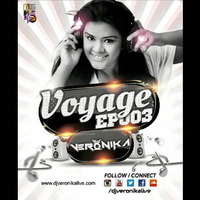 #VoyageEP003 by DJ Veronika by DJ Veronika
