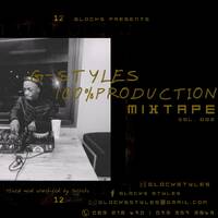 G-Styles 100% Production Mixtape Vol.002 by Glocks