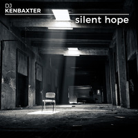 Silent Hope - TechHouse / DeepHouse Mix by DJ KenBaxter