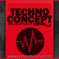 Techno Concept @ Proyect Sound Radio Ep. 23 by Serial ATD / Oscar YLF