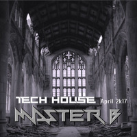 DJ MASTER B - TECH HOUSE APRIL 2017 by DJ MASTER B
