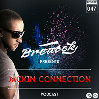 Jackin Connection Episode 047 @ Breatek by Breatek