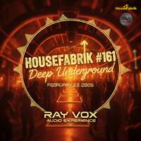 HouseFabrik #161 + 23. February 2026 (Radio Mix Show) by RAY VOX