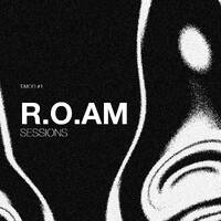 R.O.AM SESSIONS (T-MOD #1) by R.O.AM