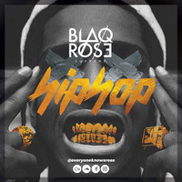 Hip Hop Mix by Blaqrose Supreme