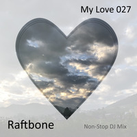 Raftbone - My Love 027 by rene qamar