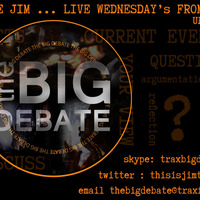 Judge Jim's Big Debate Replay On www.traxfm.org - 22nd March 2017 by Trax FM Wicked Music For Wicked People