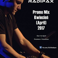 DJ Radipax - Promo Mix Kwiecien (April) 2k17 by DJ Radipax