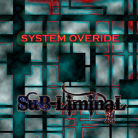 Sub-Liminal System Overide Mix by deeep